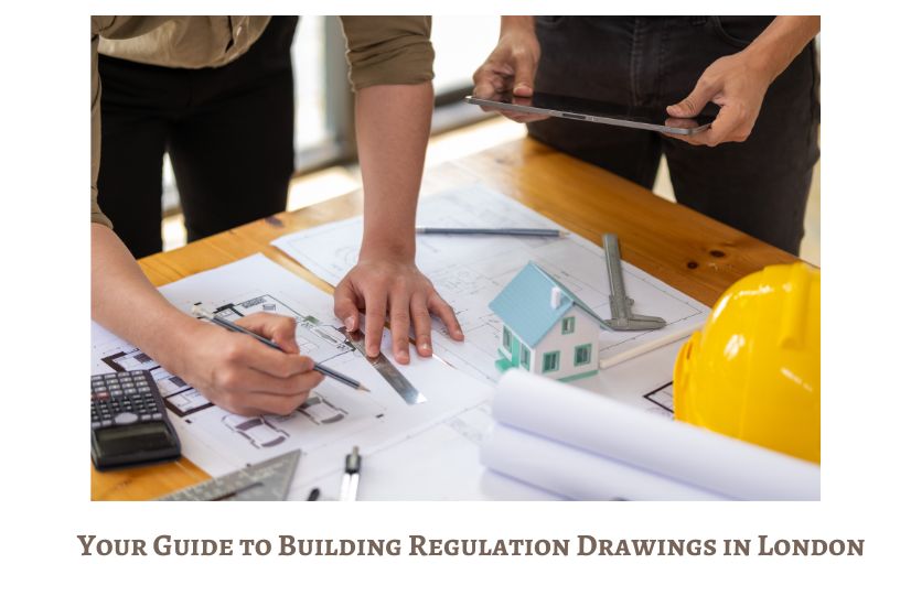 Your Guide to Building Regulation Drawings in London