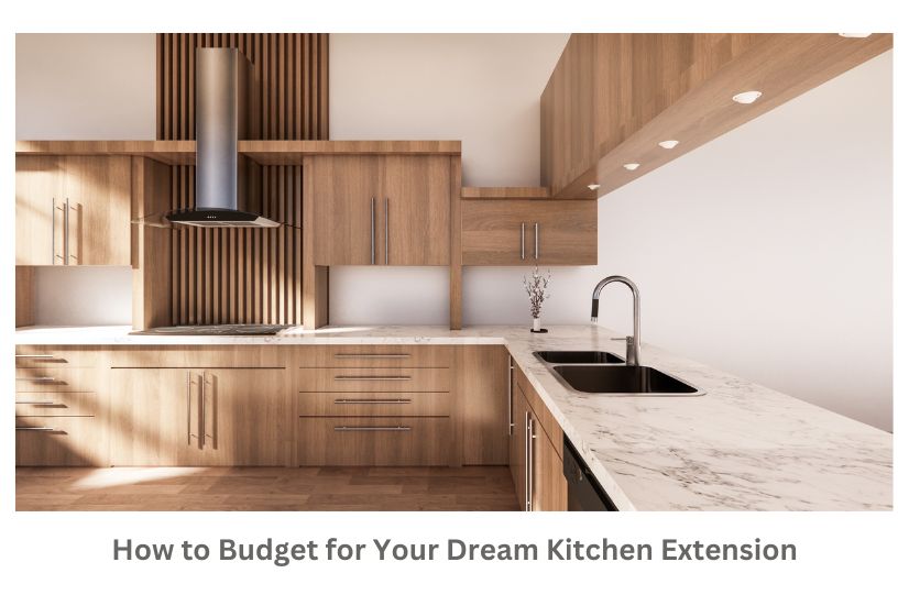 How to Budget for Your Dream Kitchen Extension<br />
