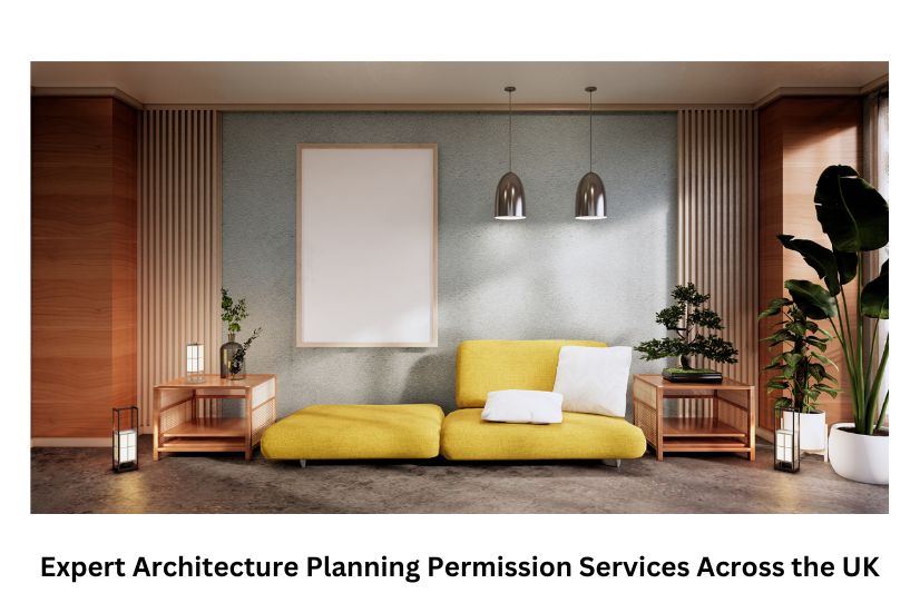 Expert Architecture Planning Permission Services Across the UK