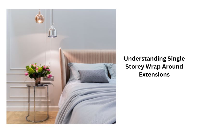 Understanding Single Storey Wrap Around Extensions